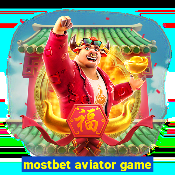 mostbet aviator game